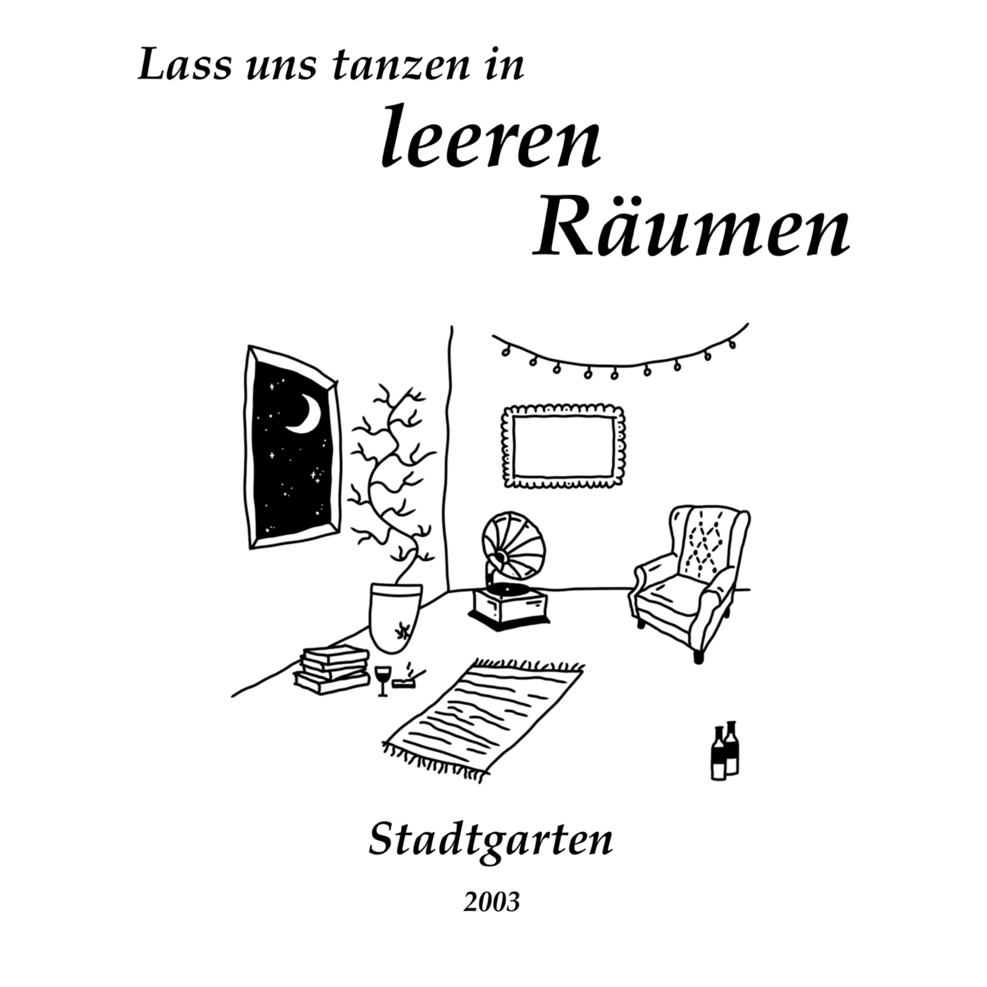 Stadtgarten 2003 T-Shirt Design Lass uns tanzen in leeren Räumen