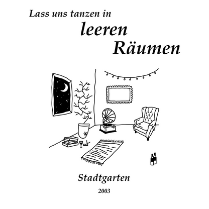 Stadtgarten 2003 T-Shirt Design Lass uns tanzen in leeren Räumen