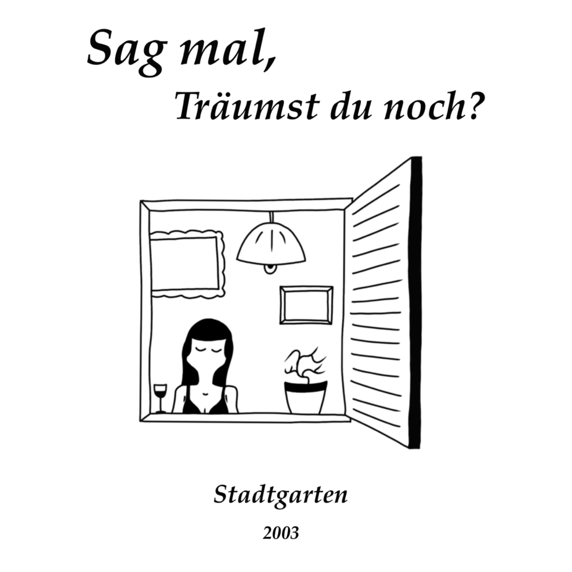 Stadtgarten 2003 T-Shirt Design Sag mal träumst du noch